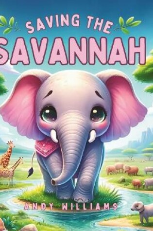 Cover of Saving the Savannah