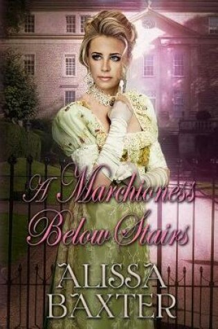 Cover of A Marchioness Below Stairs