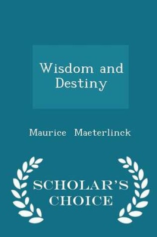 Cover of Wisdom and Destiny - Scholar's Choice Edition