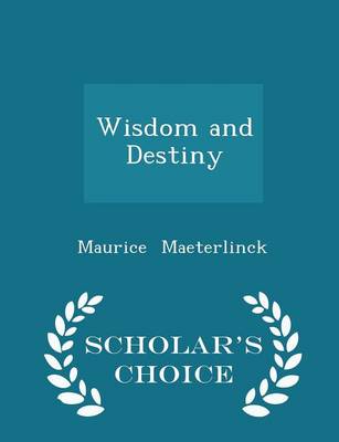 Book cover for Wisdom and Destiny - Scholar's Choice Edition