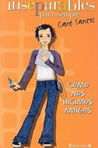 Cover of Como Nos Hicimos Amigas