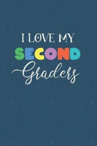 Cover of I Love My Second Graders
