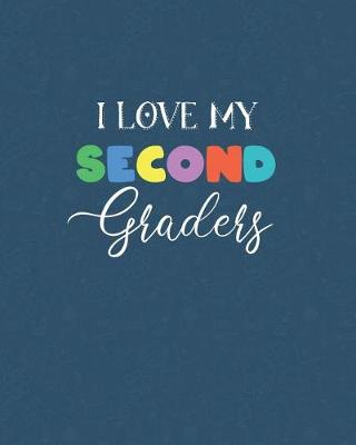 Book cover for I Love My Second Graders