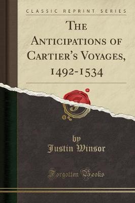 Book cover for The Anticipations of Cartier's Voyages, 1492-1534 (Classic Reprint)
