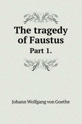 Cover of The tragedy of Faustus Part 1.