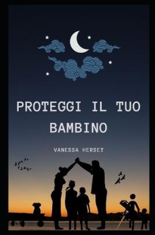 Cover of Proteggi Il Tuo Bambino