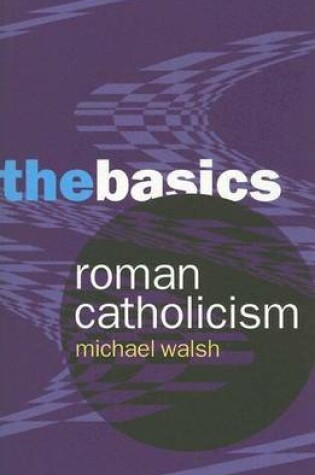 Cover of Roman Catholicism: The Basics