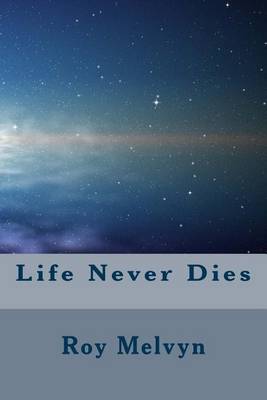 Book cover for Life Never Dies