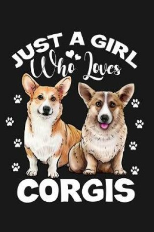 Cover of Just a Girl Who Loves Corgis