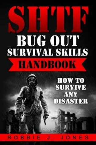 Cover of SHTF Bug Out Survival Skills Handbook