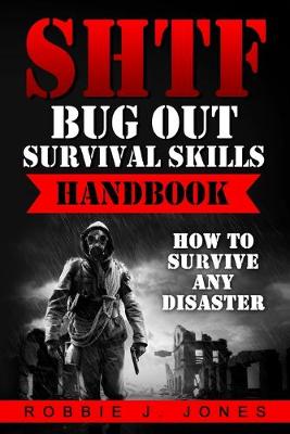 Book cover for SHTF Bug Out Survival Skills Handbook