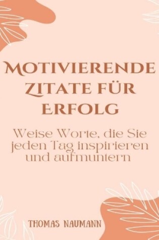 Cover of Motivierende Zitate für Erfolg