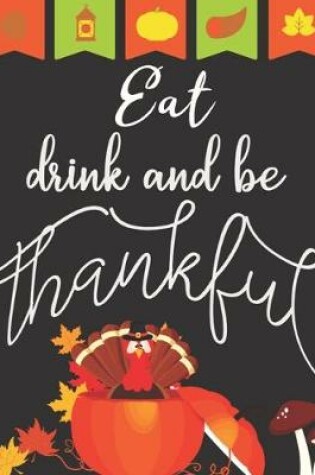 Cover of Eat drink and be thankful