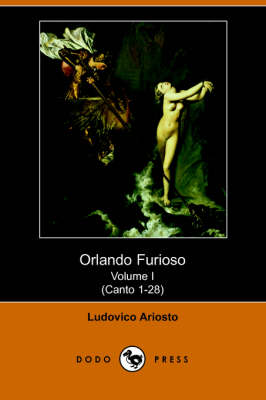 Book cover for Orlando Furioso Volume I (Canto 1-28) (Dodo Press)