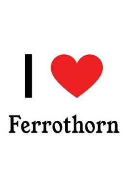 Book cover for I Love Ferrothorn