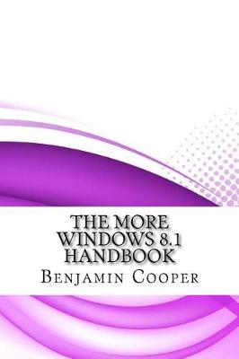 Book cover for The More Windows 8.1 Handbook