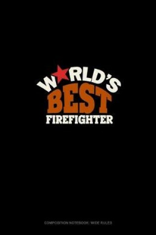 Cover of World's Best Firefighter