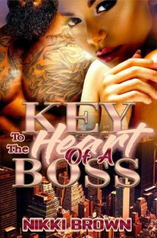 Cover of Key To The Heart Of A Boss