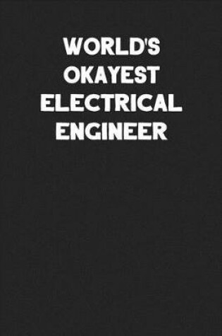 Cover of World's Okayest Electrical Engineer