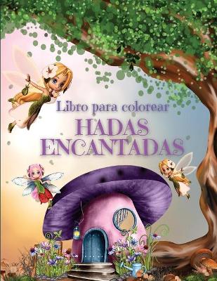 Book cover for Hadas Encantadas Libro Para Colorear