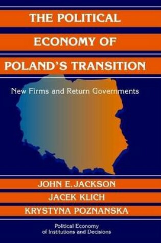 Cover of Political Economy of Poland's Transition, The: New Firms and Reform Governments