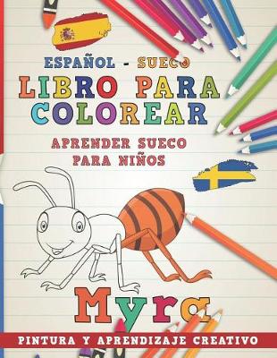 Cover of Libro Para Colorear Español - Sueco I Aprender Sueco Para Niños I Pintura Y Aprendizaje Creativo