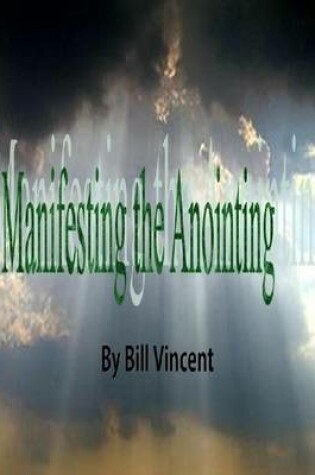 Cover of Manifesting the Anointing