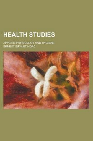 Cover of Health Studies; Applied Physiology and Hygiene