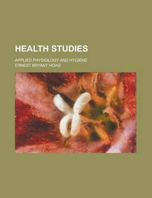 Book cover for Health Studies; Applied Physiology and Hygiene