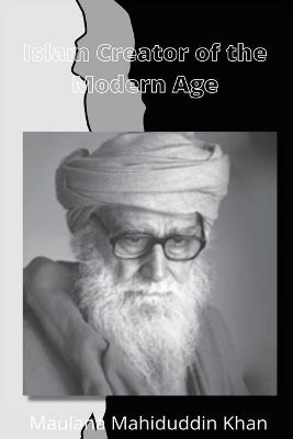Book cover for Islam: Creator of the Modern Age