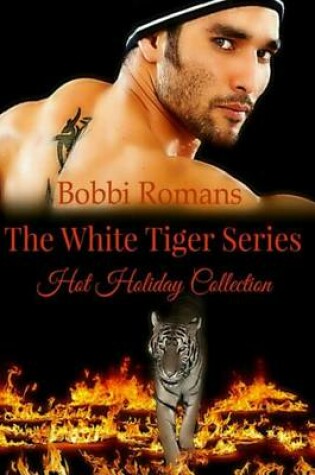 Cover of The White Tiger Series- Hot Holiday Collection