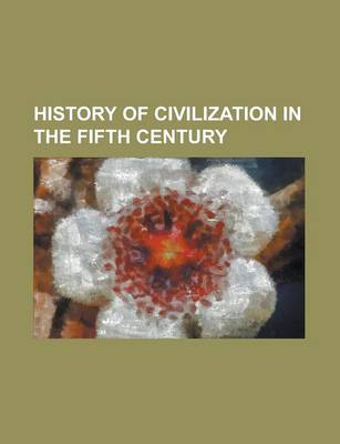 Book cover for History of Civilization in the Fifth Century