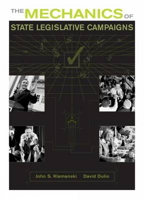 Book cover for The Mechanics of State Legislative Campaigns