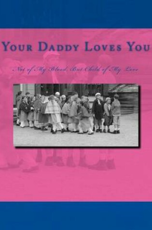 Cover of Your Daddy Loves You