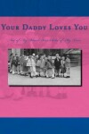 Book cover for Your Daddy Loves You