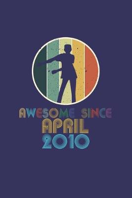 Book cover for Awesome Since April 2010