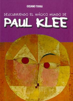 Cover of Descubriendo El M�gico Mundo de Paul Klee