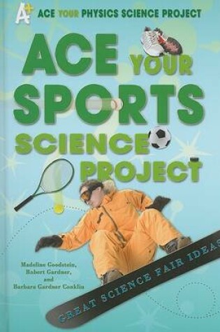 Cover of Ace Your Sports Science Project