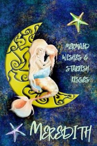 Cover of Mermaid Wishes and Starfish Kisses Meredith