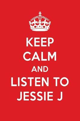 Book cover for Keep Calm and Listen to Jessie J