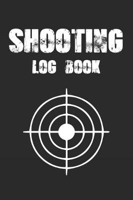 Book cover for Shooting Log Book - sniper shooting book