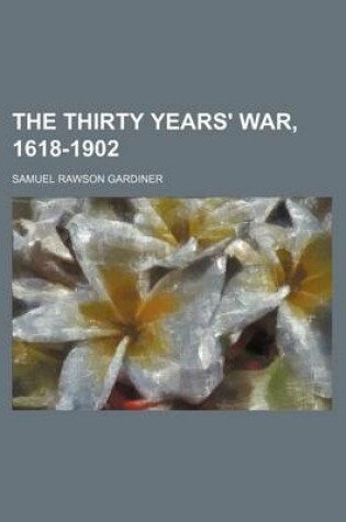 Cover of The Thirty Years' War, 1618-1902