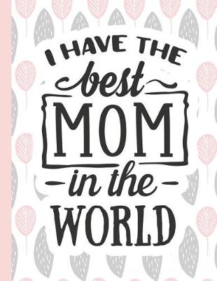 Book cover for I Have the Best Mom in the World