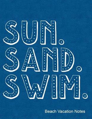 Book cover for Sun Sand Swim Beach Vacation Notes