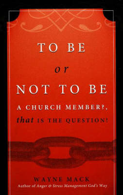 Book cover for To Be or Not To Be a Church Member?