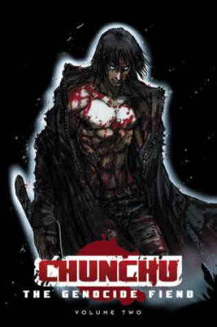 Cover of Chunchu: The Genocide Fiend Volume 2