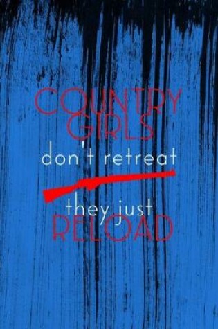 Cover of Country Girls Don't Retreat They Just Reload