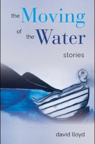 Cover of The Moving of the Water