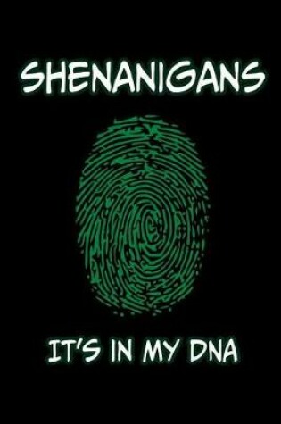 Cover of Shenanigans-It's in My DNA