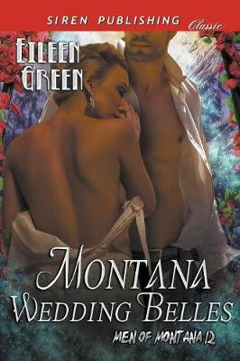 Book cover for Montana Wedding Belles [men of Montana 12] (Siren Publishing Classic)